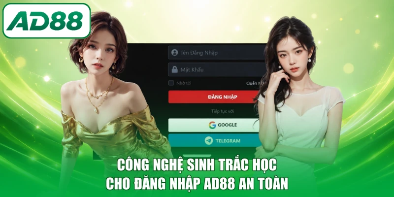 Công nghệ sinh trắc học cho đăng nhập AD88 an toàn